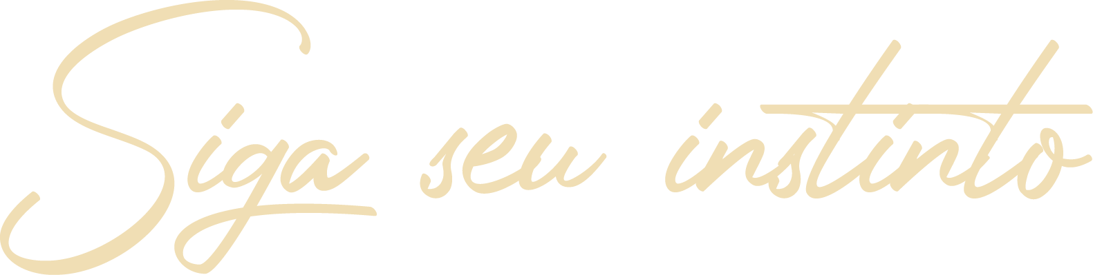Siga seu instinto.